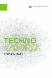 TECHNONATUREN. DESIGN & STYLES