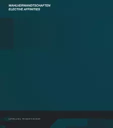 Wahlverwandtschaften / Elective Affinities