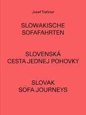 Trattner_Slowakische-Sofafahrten Josef Trattner_Slowakische-Sofafahrten